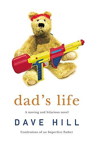 Dad's Life: A novel about parenthood that will make you laugh and cry