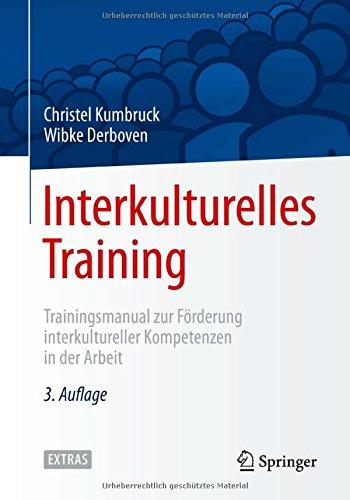 Interkulturelles Training: Trainingsmanual zur Förderung interkultureller Kompetenzen in der Arbeit