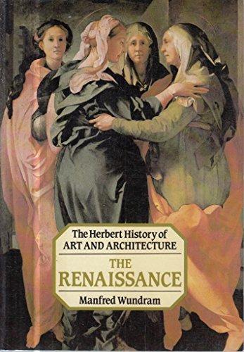 The Renaissance (History of Art & Architecture S.)