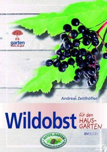 Wildobst: für den Hausgarten