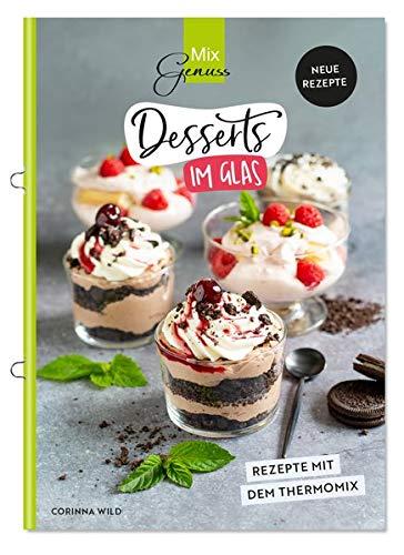 Desserts im Glas: Neue Rezepte mit dem Thermomix