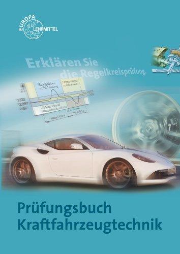 Prüfungsbuch Kraftfahrzeugtechnik: Frage, Antwort