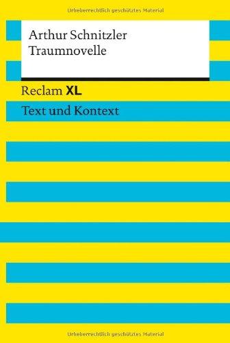 Traumnovelle: Reclam XL - Text und Kontext