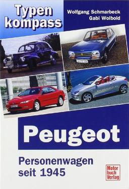 Peugeot: Personenwagen seit 1945 (Typenkompass)