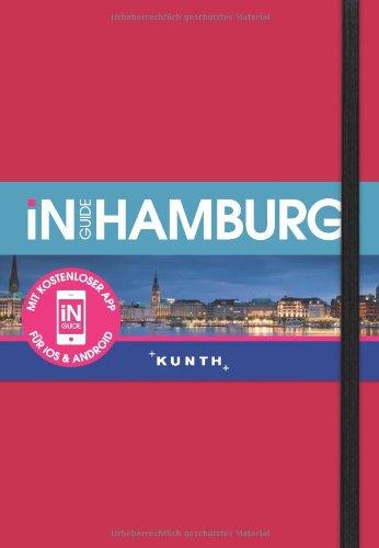 KUNTH InGuide Hamburg: NEU mit kostenloser App für iOS und Android (KUNTH Inguide - Exklusive Edition)