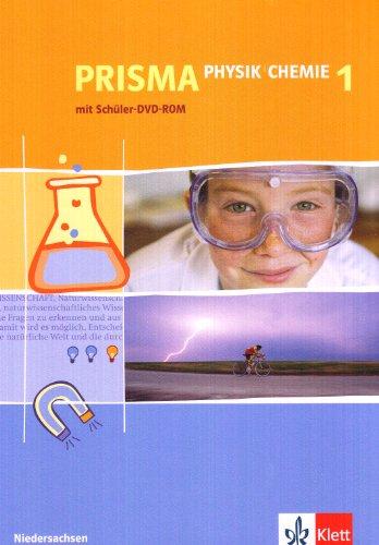 Prisma Physik/Chemie - Ausgabe für Niedersachsen: Prisma Physik/Chemie 1. Schülerbuch 5./6. Schuljahr. Ausgabe für Niedersachsen/ Mit DVD-ROM