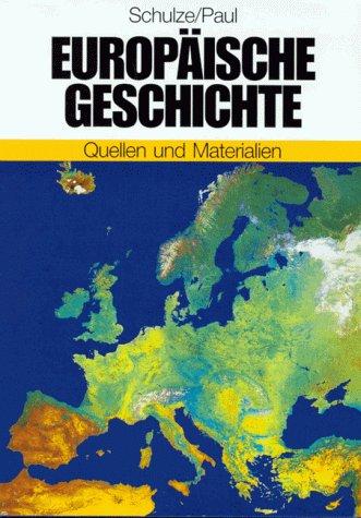 Europäische Geschichte: Quellen und Materialien