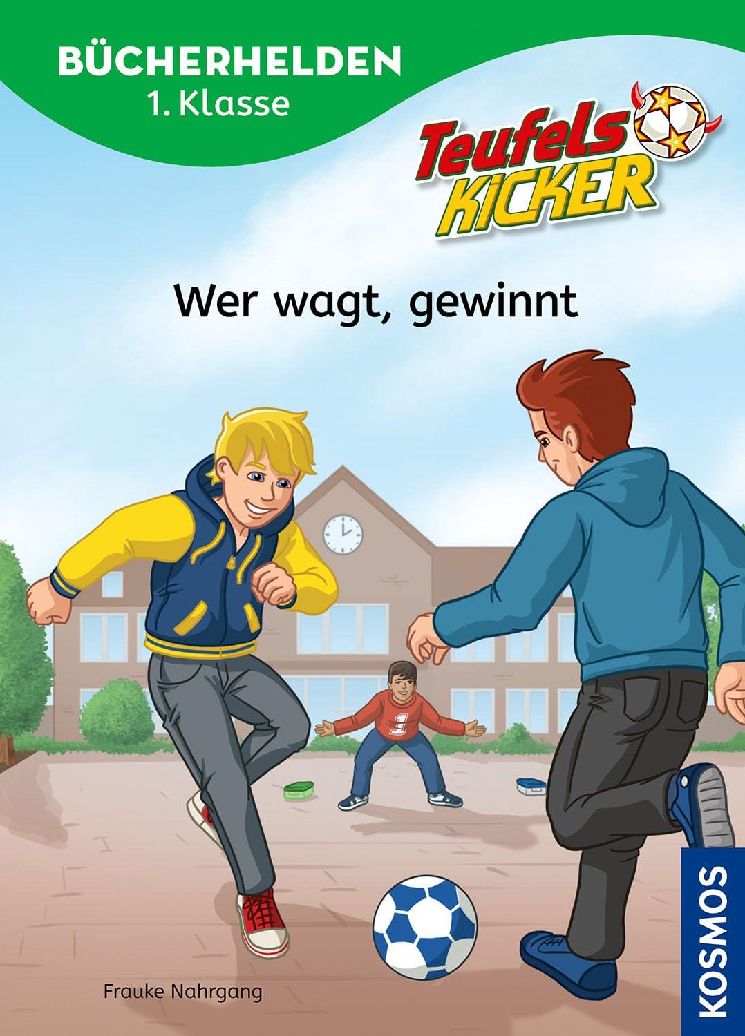 Teufelskicker, Bücherhelden 1. Klasse, Wer wagt, gewinnt: Erstleser Kinder ab 6 Jahre