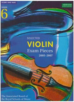 Selected Violin Examination Pieces 2005-2007: Grade 6