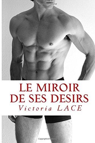 Le miroir de ses désirs