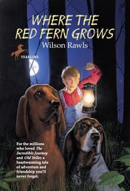 Where the Red Fern Grows: The Story of Two Dogs and a Boy