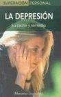 La Depresion / Depression: Su Causa Y Remedio / Causes and Cures (Superacin Personal Series / Personal Triumphs Series)