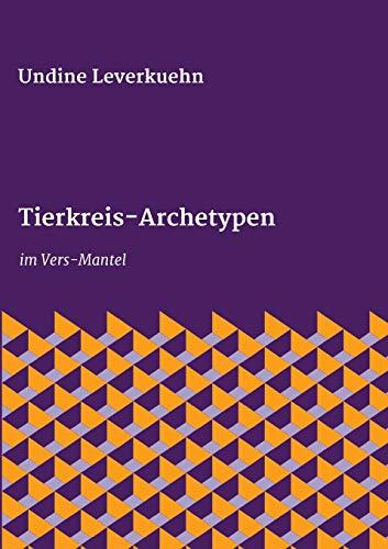 Tierkreis-Archetypen: im Vers-Mantel