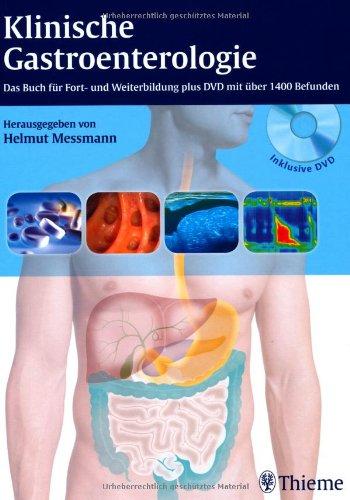 Klinische Gastroenterologie: Das Buch für Fort- und Weiterbildung plus DVD mit über 1.000 Befunden