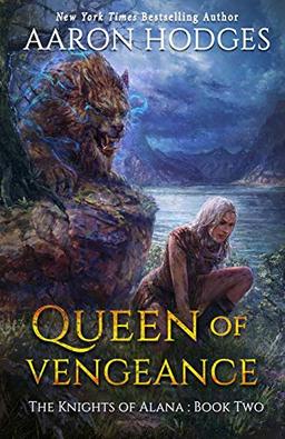 Queen of Vengeance (The Knights of Alana, Band 2)