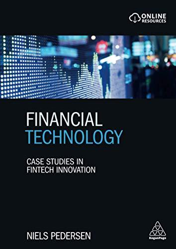 Financial Technology: Case Studies in Fintech Innovation