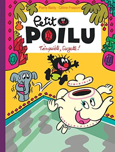 Petit Poilu. Vol. 28. T'inquiète, Suzette !