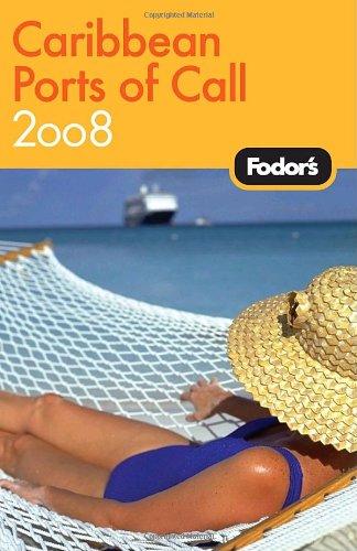 Fodor's Caribbean Ports of Call 2008 (Travel Guide)