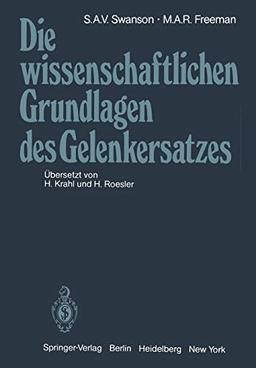 Die wissenschaftlichen Grundlagen des Gelenkersatzes.