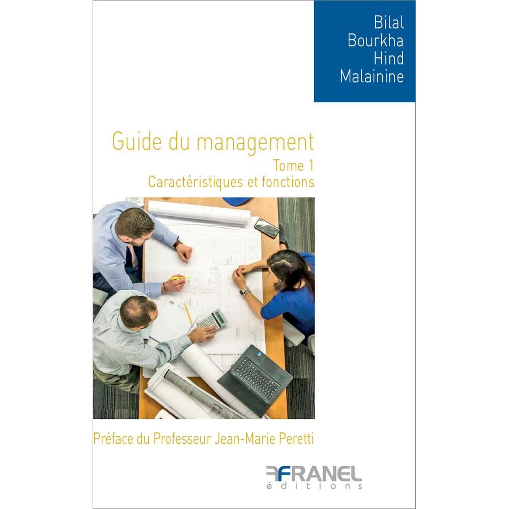 Le guide du management Tome 1: Caractéristiques et fonctions