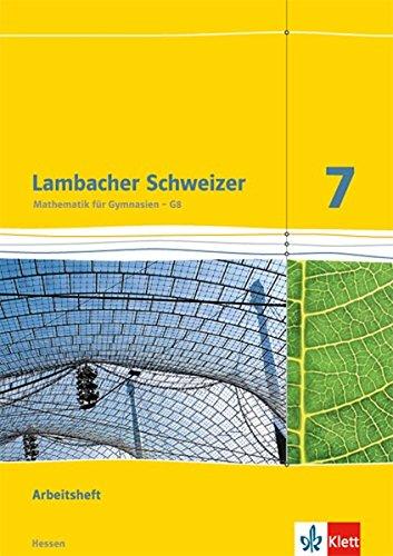 Lambacher Schweizer / Arbeitsheft plus Lösungsheft 7. Schuljahr: Ausgabe für Hessen G8