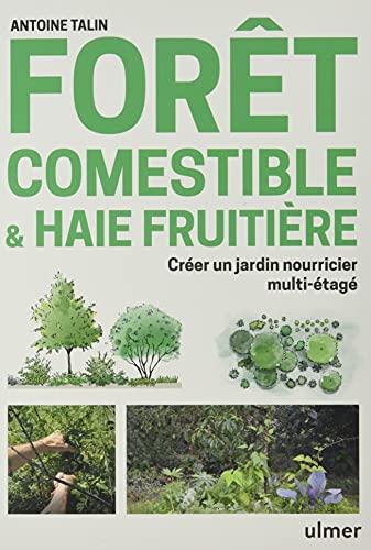 Forêt comestible & haie fruitière : créer un jardin nourricier multi-étagé