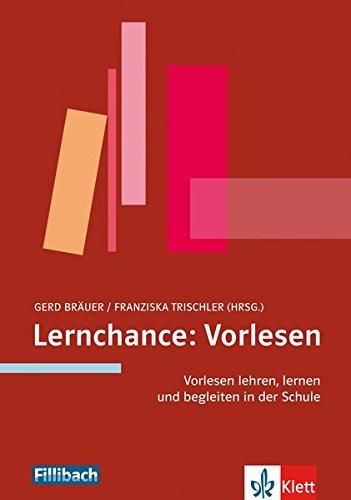 Lernchance: Vorlesen: Vorlesen lehren, lernen und begleiten in der Schule