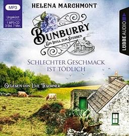 Bunburry - Schlechter Geschmack ist tödlich: Ein Idyll zum Sterben - Teil 3. Ungekürzt. (Ein englischer Cosy-Krimi, Band 3)