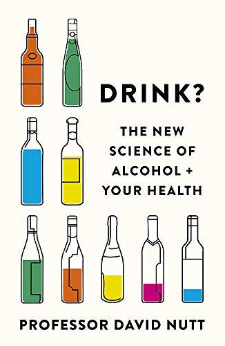 Drink?: The New Science of Alcohol and Your Health