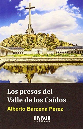 La redención de penas en el Valle de los Caídos (Historia)