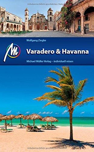 Varadero & Havanna: Reiseführer mit vielen praktischen Tipps.