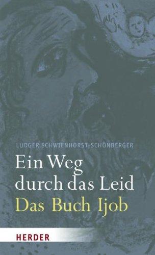 Ein Weg durch das Leid: Das Buch Ijob