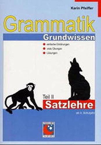 Grammatik Grundwissen, neue Rechtschreibung, Tl.2, Satzlehre