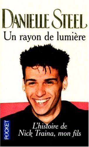 Un rayon de lumière : l'histoire de Nick Traina, mon fils