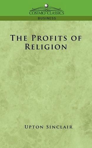 The Profits of Religion (Cosimo Classics: Business)