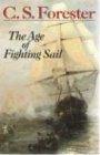 The Age of Fighting Sail: The Story of the Naval War of 1812