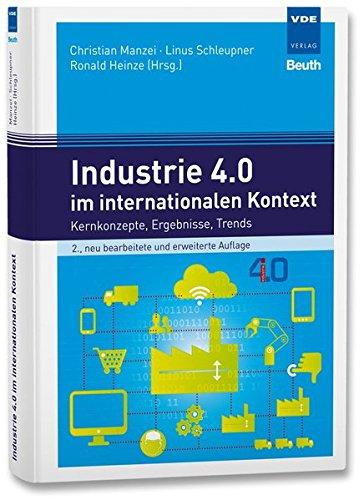 Industrie 4.0 im internationalen Kontext: Kernkonzepte, Ergebnisse, Trends