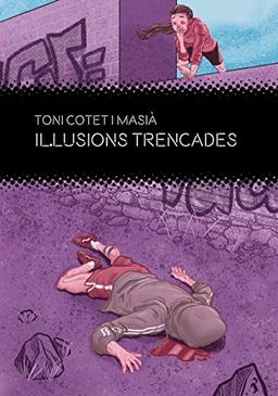 Il·lusions trencades (Delictes juvenils, Band 2)