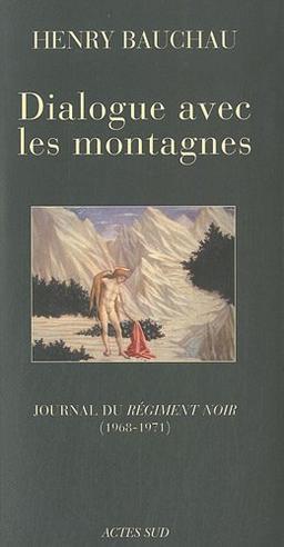 Dialogue avec les montagnes : journal du Régiment noir : 1968-1971