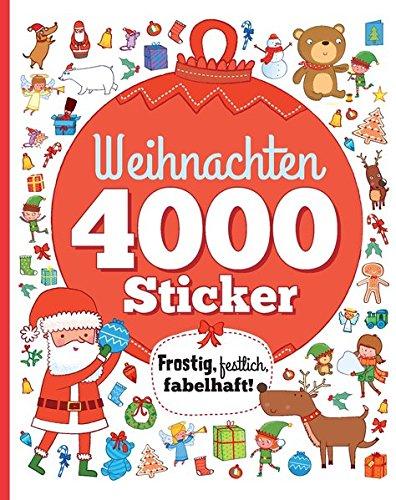 Weihnachten 4000 Sticker: Frostig, festlich, fabelhaft!