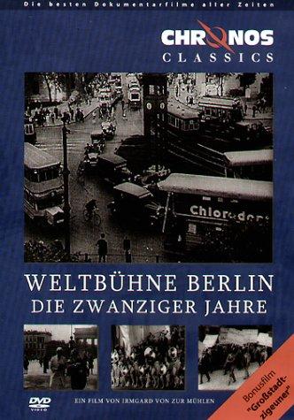 Weltbühne Berlin - Die Zwanziger Jahre / Berlin Chronik Teil 2