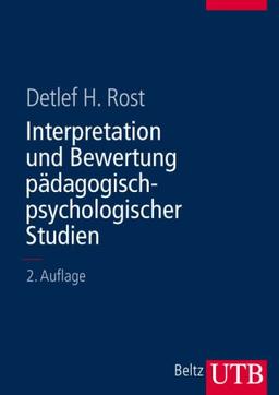 Interpretation und Bewertung pädagogisch-psychologischer Studien: Eine Einführung (Uni-Taschenbücher L)