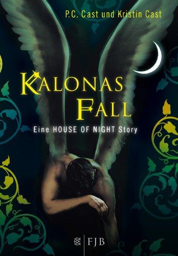 Kalonas Fall: Eine House-of-Night-Story