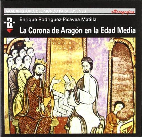 La Corona de Aragón en la Edad Media (Historia del mundo para jóvenes, Band 76)