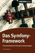 Das Symfony Framework: Enterprise Anwendungen mit PHP