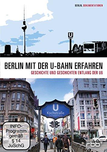 Berlin mit der U-Bahn erfahren - Entlang der U6