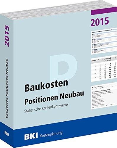 Baukosten Positionen Neubau 2015: Statistische Kostenkennwerte Teil 3