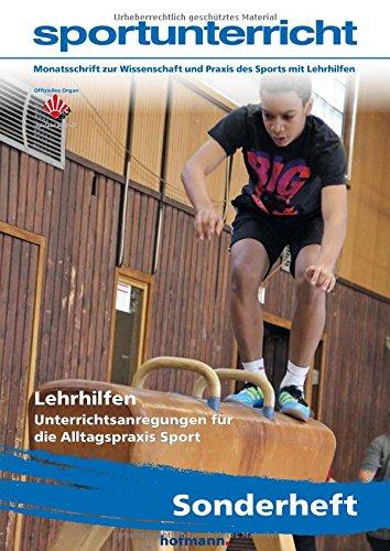 Lehrhilfen: Unterrichtsanregungen für die Alltagspraxis Sport / sportunterricht Sonderheft