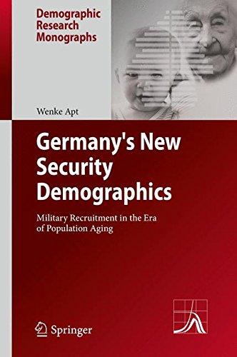 Germany's New Security Demographics: Military Recruitment in the Era of Population Aging (Demographic Research Monographs)