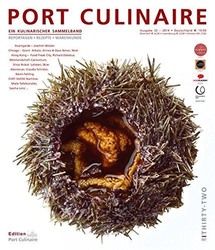 PORT CULINAIRE THIRTY-TWO: Sicherer Hafen für Gourmets (Ausgabe Nr. 32)